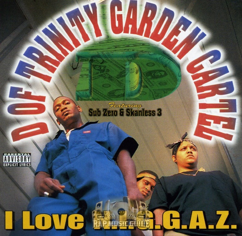 D Of Trinity Garden Cartel - I Love N.I.G.G.A.Z.: CD | Rap Music Guide